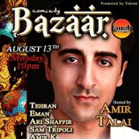 Comedy Bazaar Hosted by Amir Talai featuring Tehran, Eman, Amir K, and more!