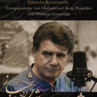 Mohammad Reza Shajarian & Ensemble Shahnaz in Concert