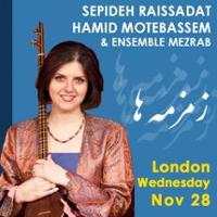Hamid Motebassem, Sepideh Raissadat & Mezrab Ensemble Concert