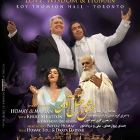 Parvaz Homay & Mastan Ensemble, Darya Dadvar & Soli & Symphony Orchestra in Toronto