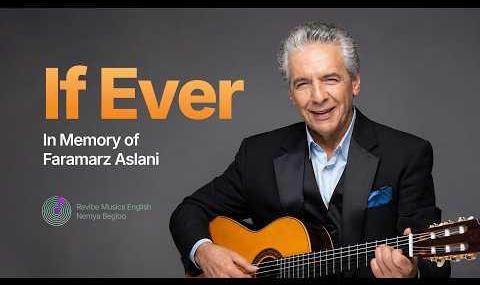 If Ever: In Memory of Faramarz Aslani