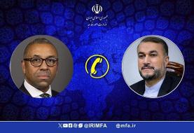 وزیر امور خارجه انگلیس و امیرعبداللهیان تلفنی گفت‌وگو کردند