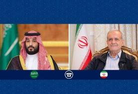 پزشکیان خطاب به بن سلمان: از زمان آغاز به کارم دنبال صلح بودم/ ولیعهد عربستان: واکنش خردمندانه ...