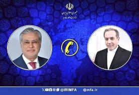 رایزنی ایران و پاکستان درباره ضرورت توقف فوری جنایات اسراییل در منطقه