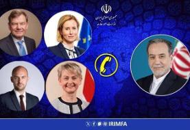 جزئیات گفت‌وگوی تلفنی عراقچی با همتایان اروپایی | اکنون نوبت طرف‌های مقابل است که از این فرصت ...